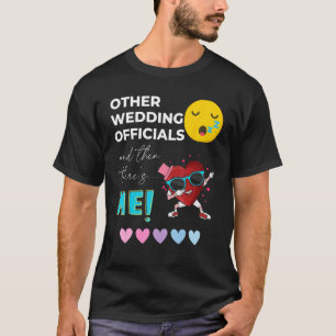 Andra Bröllop-tjänstemän och sen är jag Borin T Shirt