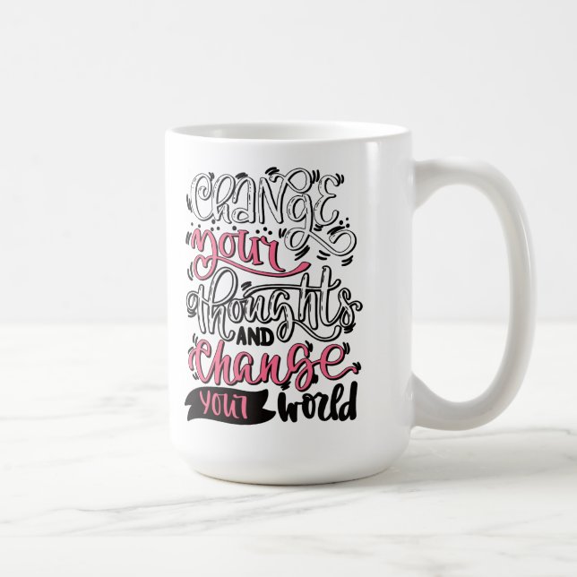 Ändra dina tankar och förändra din värld kaffemugg (Höger)