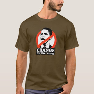 ÄNDRA FÖR DEN VÄRRE/ANTI--OBAMAT-TRÖJA T-SHIRT