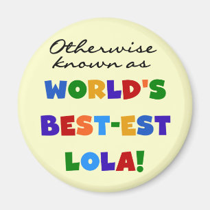 Andra kända som bästa Lola-gåvor Magnet