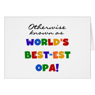 Andra kända som "Best Opa T-shirts" och "Gifts" Hälsningskort