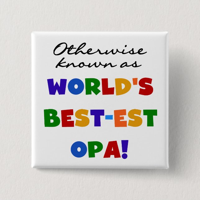 Andra kända som "Best Opa T-shirts" och "Gifts" Knapp (Framsida)