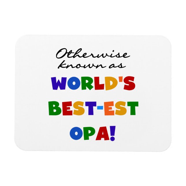 Andra kända som "Best Opa T-shirts" och "Gifts" Magnet (Horisontell)