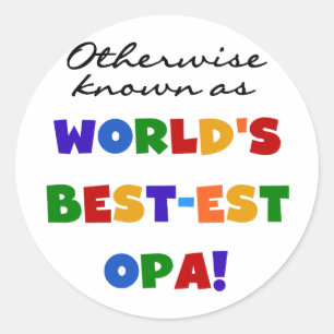 Andra kända som "Best Opa T-shirts" och "Gifts" Runt Klistermärke