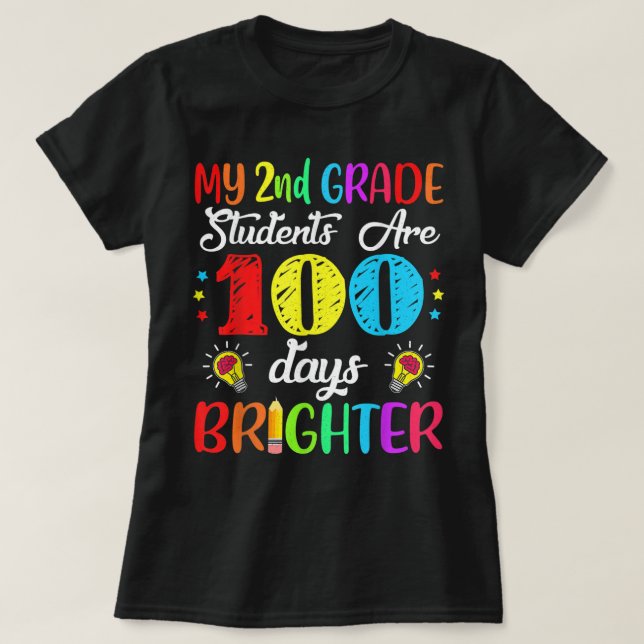 Andra Klass-läraren 100 dagar Brighter 100:e dagen T Shirt (Design framsida)