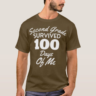 Andra Klass Överlevt 100 dagar av mig, lustigt 100 T Shirt