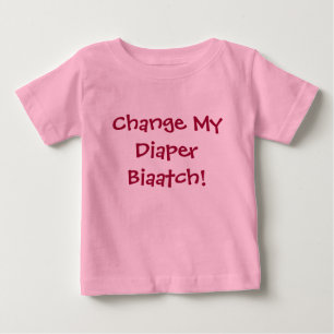 Ändra min blöja Biaatch! T-shirt
