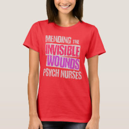 Ändra Psych-sjuksköterskans osynliga sår T Shirt