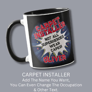 Ändra text, CARPET INSTALLER, inte alla superhjält Mugg