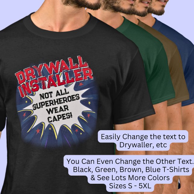 Ändra text, DRYWALL INSTALLER, inte alla superhjäl T Shirt (Skapare uppladdad)