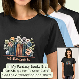 Ändra text, i min Fantasy Bokar Era med Flowers T Shirt