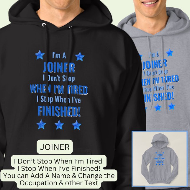 Ändra text, jag är JOINER Sluta inte när jag är tr Hoodie (Skapare uppladdad)