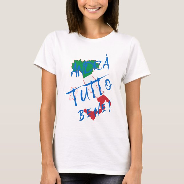 Andra Tutto Bene - det kommer att gå bra T Shirt (Framsida)