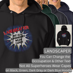 Ändra valfri text, LANDSCAPER, inte alla superhjäl Hoodie