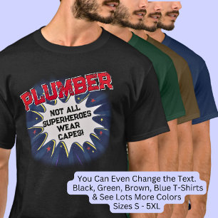 Ändra valfri text, PLUMBER - Inte alla superhjälta T Shirt
