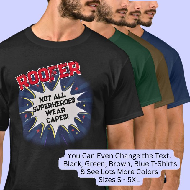 Ändra valfri text, ROOFER, inte alla superhjältar T Shirt (Skapare uppladdad)