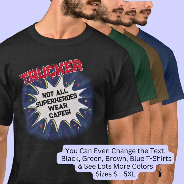 Ändra valfri text, TRUCKER, inte alla superhjältar T Shirt (Skapare uppladdad)