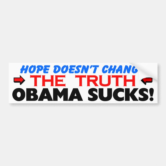 ""Ändrar" hopp" inte sanningen: Obama suger! Bildekal (Framsidan)