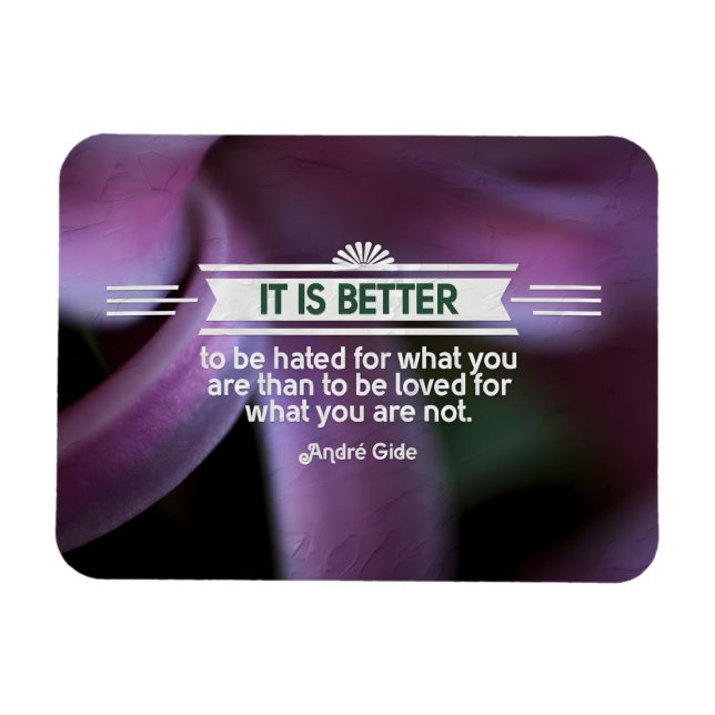Andre Gide Inspirational Quote "What you is" Flex Magnet (Horisontell)