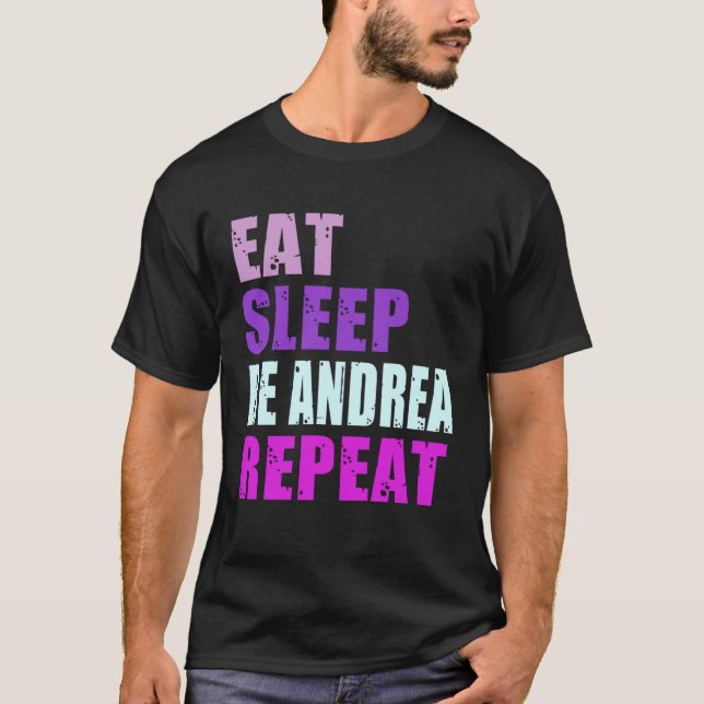 Andrea Eat Sömn Upprepa Andrea T Shirt (Framsida)