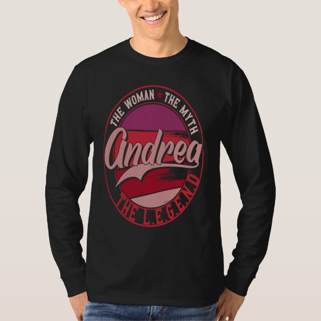 Andrea the Lady of Myth the Legend T Shirt (Framsida)