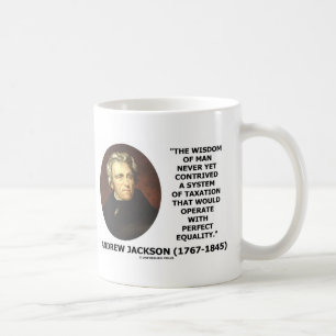 Andrew Jackson Wisdom Contrive Tax Equality Kaffemugg