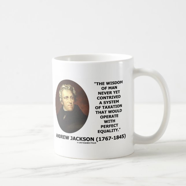 Andrew Jackson Wisdom Contrive Tax Equality Kaffemugg (Höger)