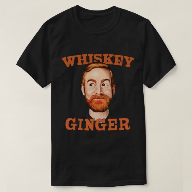 Andrew Santino Whiskey Ginger T Shirt (Design framsida)