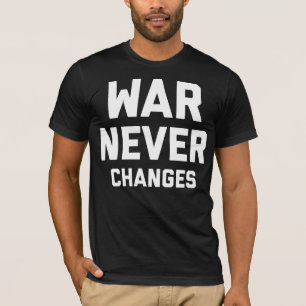 Ändringar för krig svärtar aldrig T-tröja T Shirt