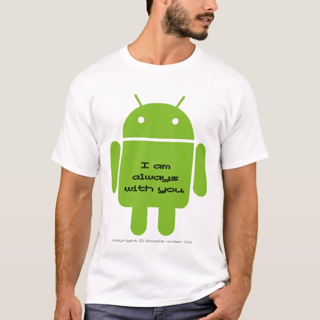 Android: I am always with you. T-shirt (Framsida)