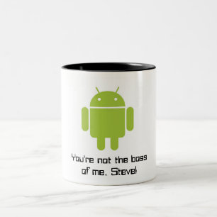Androidmugg: Du är inte chefen av mig, Steve! Två-Tonad Mugg