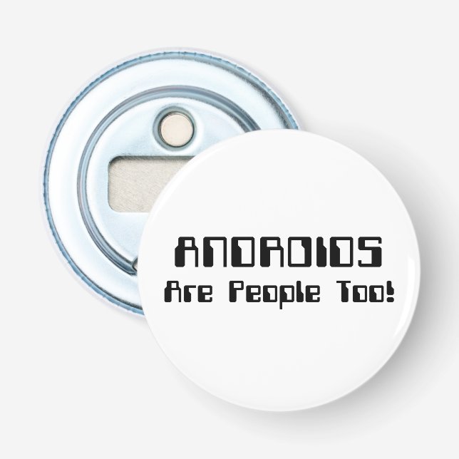 ANDROIDS är också människor! Flasköppnare (Framsidan)