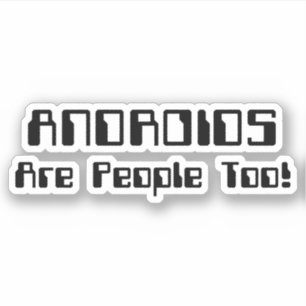 ANDROIDS är också människor! Klistermärken