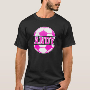Andy Namn Girls Soccer Play Football Sportfantast  T Shirt