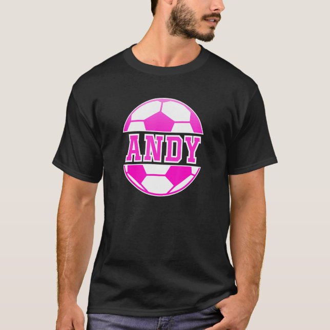 Andy Namn Girls Soccer Play Football Sportfantast  T Shirt (Framsida)