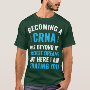 Anestesi Nurse blir en CRNA Studenten T Shirt