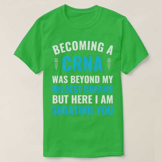 Anestesi Nurse blir en CRNA Studenten T Shirt (Design framsida)