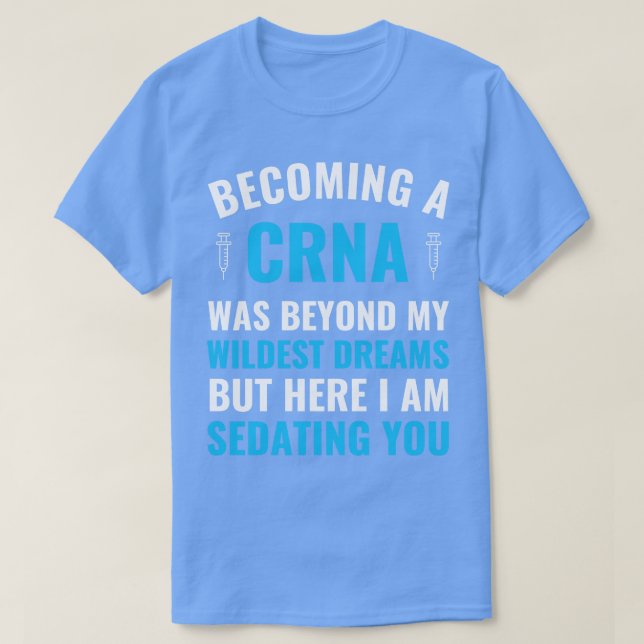 Anestesi Nurse blir en CRNA Studenten T Shirt (Design framsida)