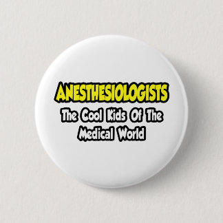 Anestesiologer... Coola Kids of Med World Knapp