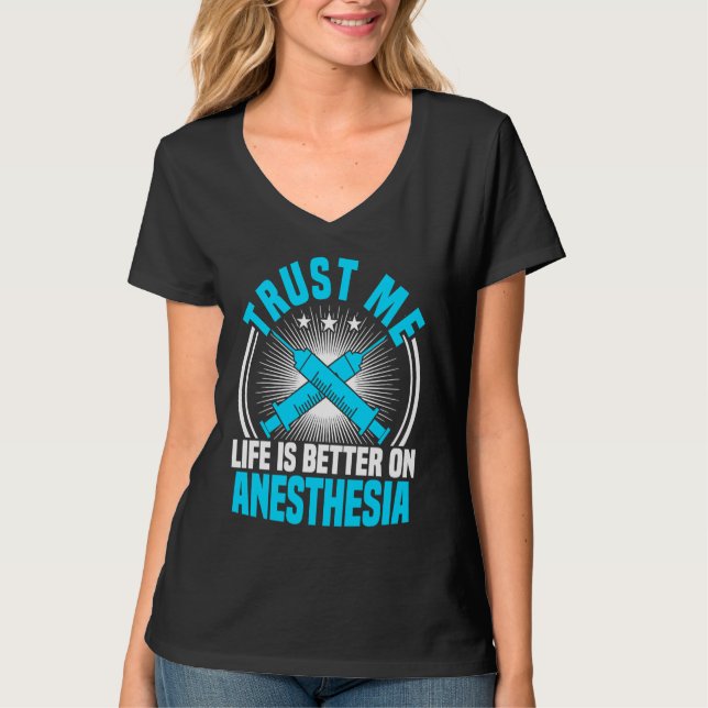 Anesthesia Nurse Trust Me Life Is Better CRNA Anes T Shirt (Framsida)
