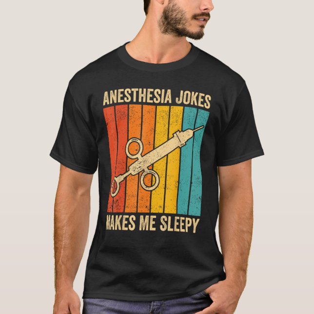 Anesthesiologist Anesthesiology Anesthesia Joke Ma T Shirt (Framsida)