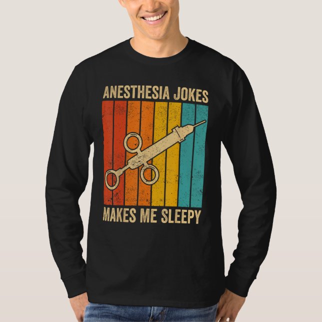 Anesthesiologist Anesthesiology Anesthesia Joke Ma T Shirt (Framsida)