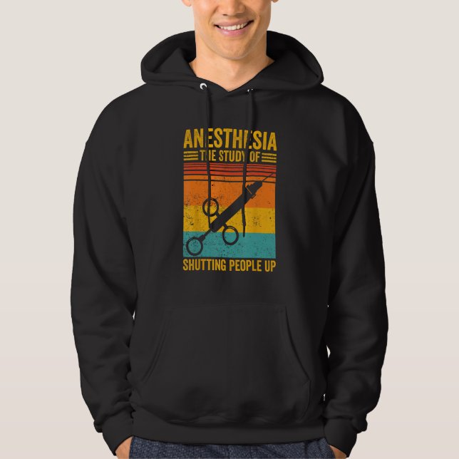 Anesthesiologist Anesthesiology Anesthesia Shuttin Hoodie (Framsida)