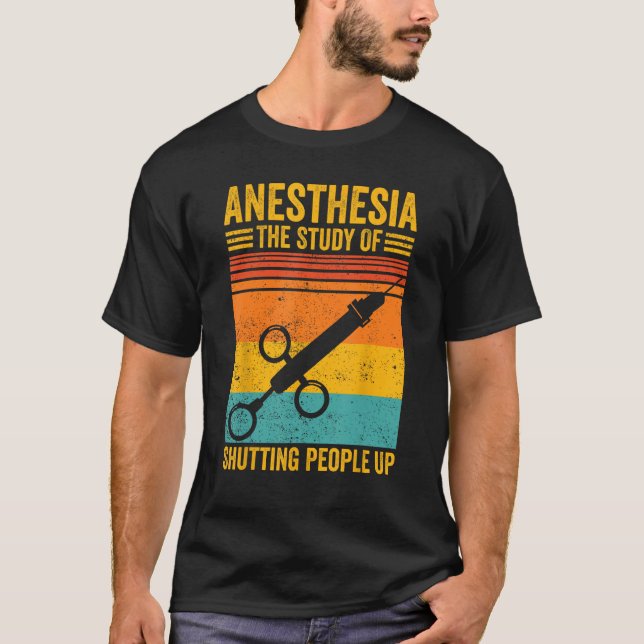 Anesthesiologist Anesthesiology Anesthesia Shuttin T Shirt (Framsida)