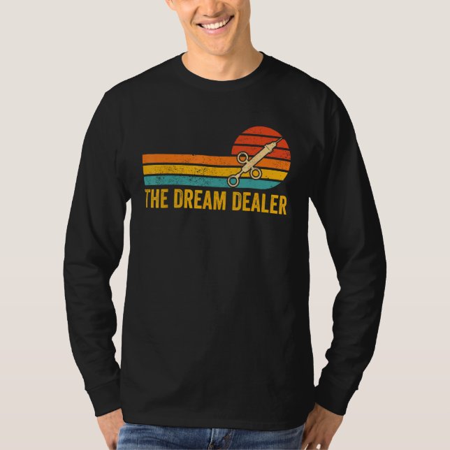 Anesthesiologist Anesthesiology The Dream Dealer T Shirt (Framsida)