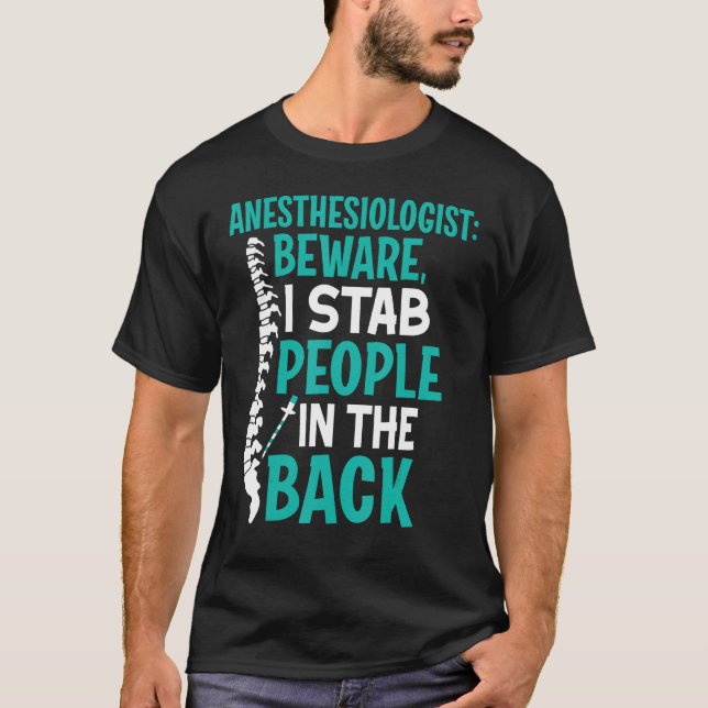 Anesthesiologist I stab people in the back Anesthe T Shirt (Framsida)