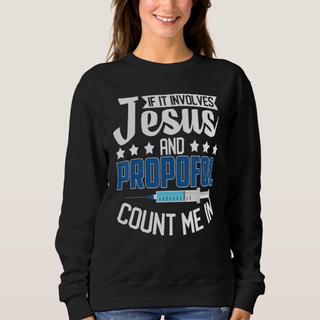 Anesthesiologist If It Involves Jesus Propofol Cou T Shirt (Framsida)