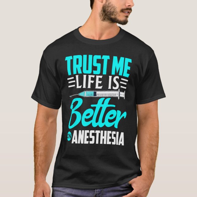 Anesthesiologist Trust Me  On Anesthesia T Shirt (Framsida)