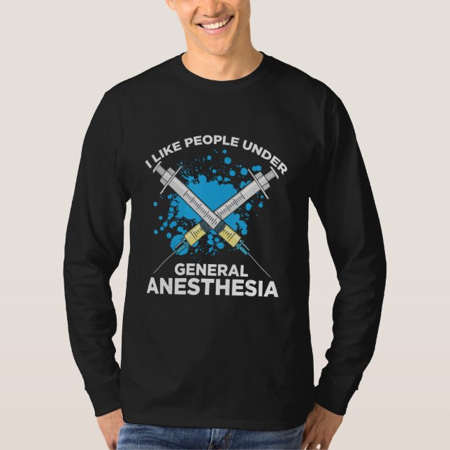 Anesthesiology For Anesthesiologist Nurse Anesthet T Shirt (Framsida)