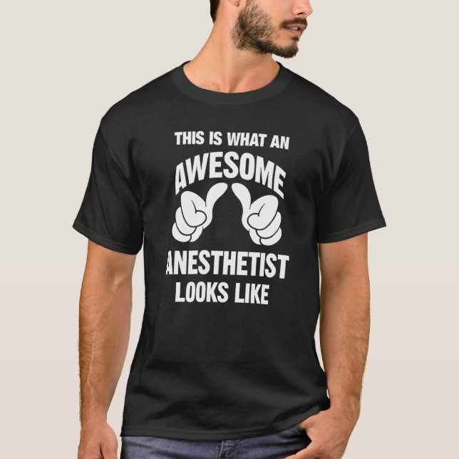 Anesthetist Fantastisk ser ut som en noj T Shirt (Framsida)